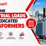Why Some Industrial Loads Need Dedicated Transformers